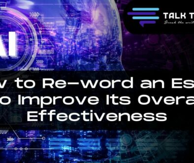 How to Reword an Essay to Improve Its Overall Effectiveness AI TEXT WRITER
